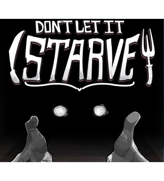 Don t Let It Starve Steam Key GLOBAL